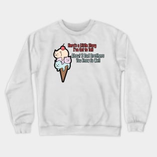 3 Bad Brothers Kitties Crewneck Sweatshirt